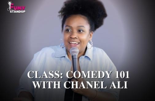 CLASS: Comedy 101 with Chanel Ali