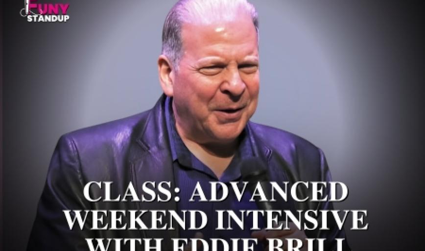 CLASS:  ADVANCED WEEKEND INTENSIVE WITH EDDIE BRILL