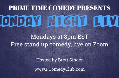 PRIME TIME COMEDY PRESENTS MONDAY NIGHT LIVE