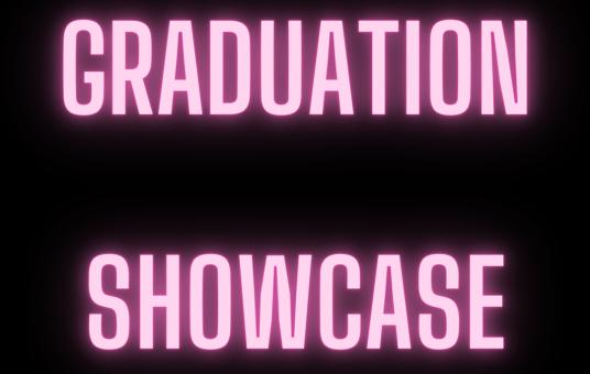 Graduation Showcase