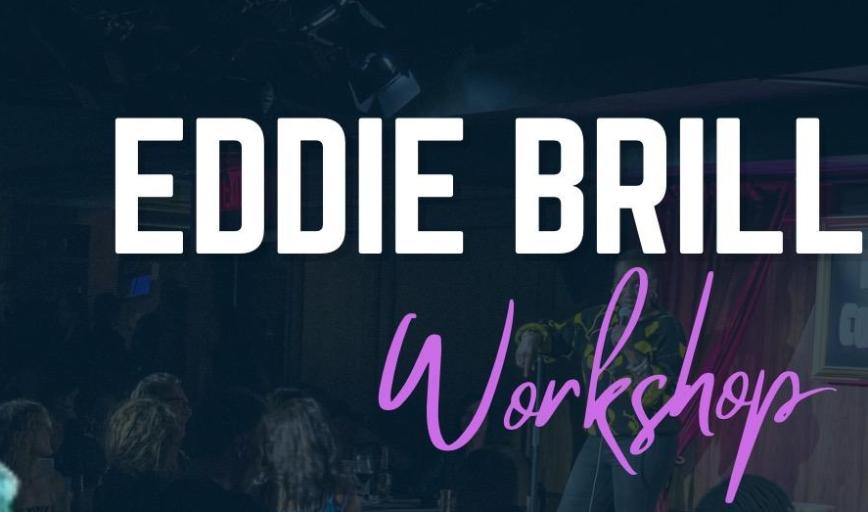 EDDIE BRILL COMEDY WORKSHOP